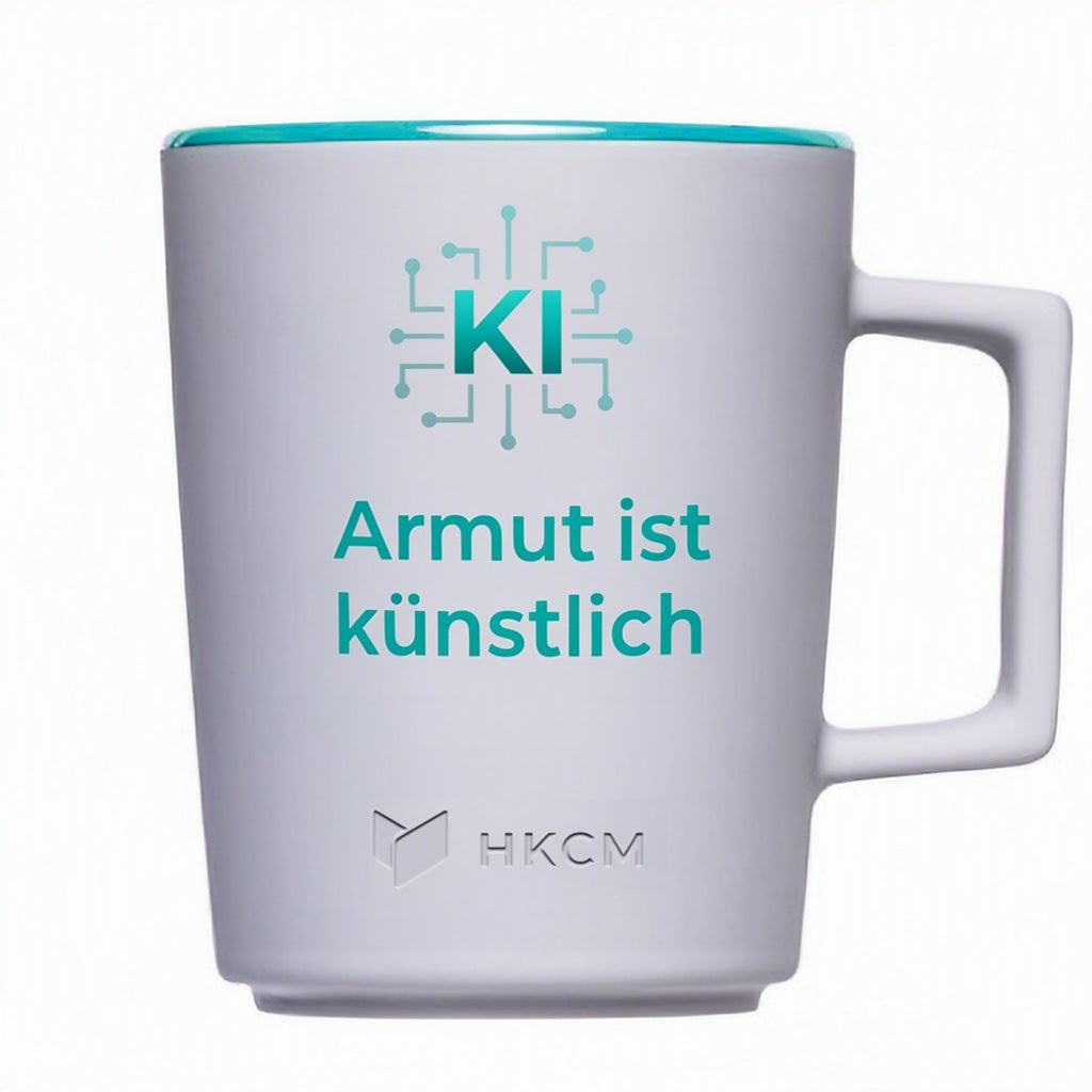 Tasse KI "Armut ist künstlich."