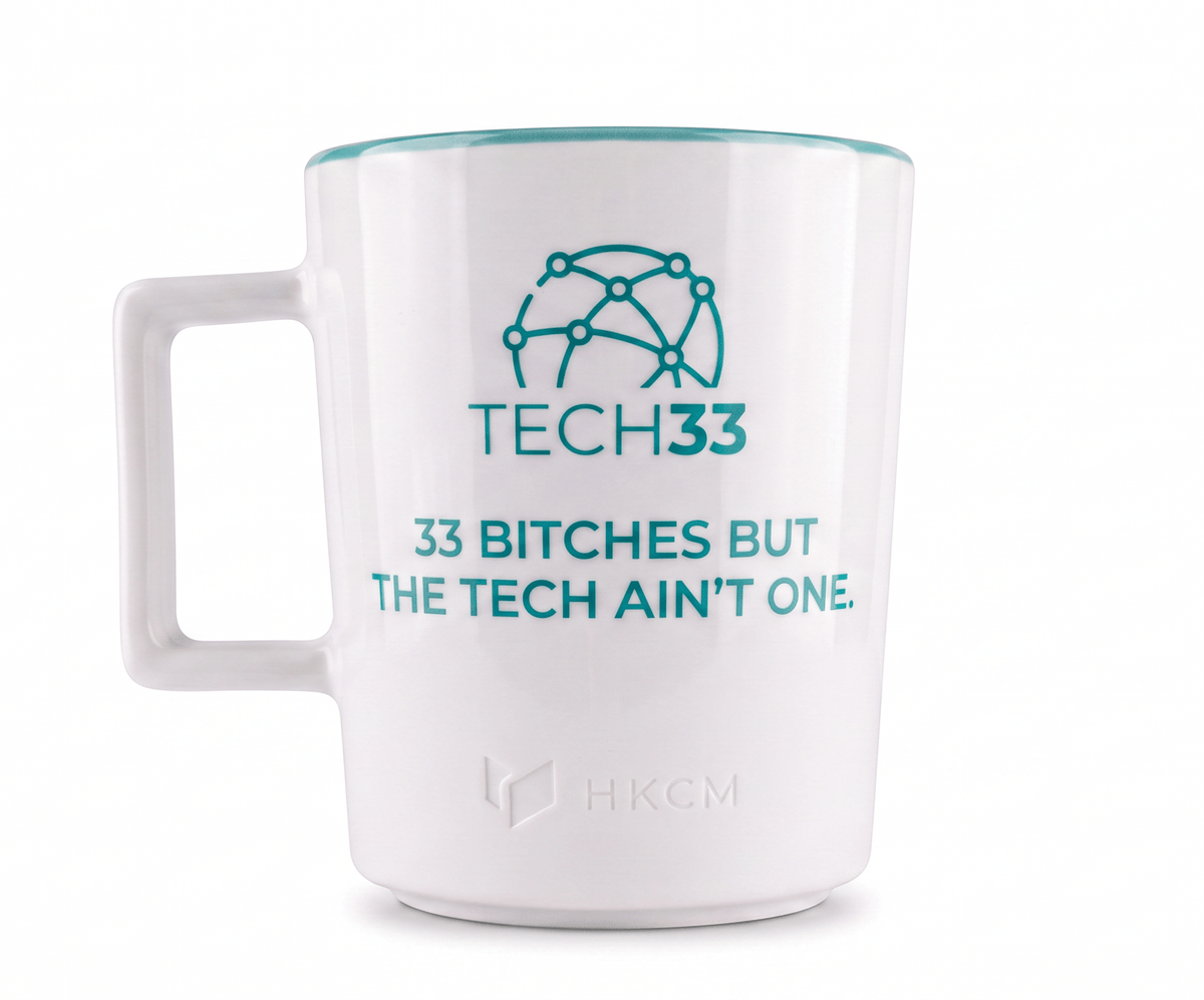 TECH33 Tasse "33 Bitches but the Tech ain´t one."